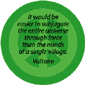 It Would Be Easier to Subjugate the Entire Universe Through Force Than the Minds of a Single Village