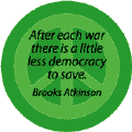 After Each War There is a Little Less Democracy to Save