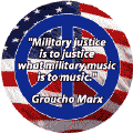 Military Justice is to Justice What Military Music is to Music