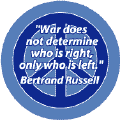 War Does Not Determine Who is Right Only Who is Left