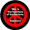 War is the Business of Barbarians