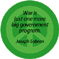 War is Just One More Big Government Program
