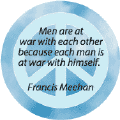 Men Are At War With Each Other Because Each Man is at War With Himself