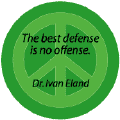 The Best Defense is No Offense