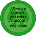 All We Are Saying is: Give Peace a Chance
