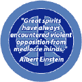 Great Spirits Have Always Encountered Violent Opposition from Mediocre Minds