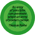 An Army of Principles Can Penetrate Where an Army of Soldiers Cannot
