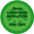 Peace is Constructed Not Fought For