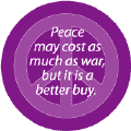 Peace May Cost as Much as War But It's a Better Buy