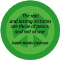 The Real and Lasting Victories are Those of Peace and Not War