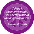 If There is No Enemy Within, the Enemy Without Can Do No Harm