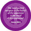 The Most Potent Weapon in the Hands of the Oppressor is the Mind of the Oppressed