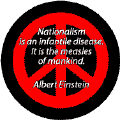 Nationalism is an Infantile Disease. It is the Measles of Mankind
