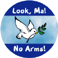 Look Ma No Arms PEACE DOVE--PEACE SYMBOL 