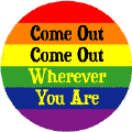 Come Out Come Out Wherever You Are GAY PRIDE T-SHIRTS