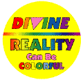 Divine - Reality Can Be Colorful GAY PRIDE T-SHIRTS