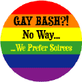 Gay Bash - No Way, We Prefer Soirees T-SHIRTS
