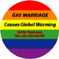 Gay Marriage Causes Global Warming - Because We Are SO HOT --T-SHIRTS