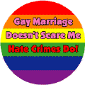 Gay Marriage Doesn't Scare Me - Hate Crimes Do T-SHIRTS