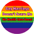 Gay Marriage Doesn't Scare Me - No Health Care Does T-SHIRTS