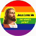 Jesus Loves Me - But Nobody's Perfect GAY PRIDE T-SHIRTS