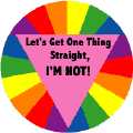 Let's Get One Thing Straight, I'm NOT --T-SHIRTS
