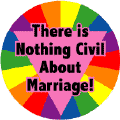 There Is Nothing Civil About Marriage GAY PRIDE T-SHIRTS