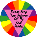 Please Keep Your Religion Off My Civil Rights GAY PRIDE T-SHIRTS