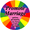 Promote Marriage - Unless Have a Love Shortage T-SHIRTS