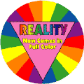 Reality Now Comes in Full Color GAY PRIDE T-SHIRTS