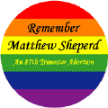 Remember Matthew Sheperd - 87th Trimester Abortion GAY PRIDE T-SHIRTS