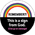 Remember This Sign from God (rainbow) - Give up on revenge GAY PRIDE T-SHIRTS