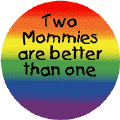 Two Mommies are Better than One LESBIAN PRIDE T-SHIRTS