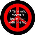 After a War a Hero is Just a Man with One Leg