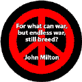 For What Can War But Endless War Still Breed