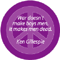 War Doesnt Make Boys Men War Makes Men Dead