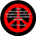 Those Who Make Peaceful Revolution Impossible Will Make Violent Revolution Inevitable