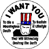 I Want You To Die a Meaningless Death To Sustain a Lifestyle that Will Ultimately Destroy the Earth