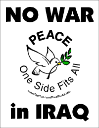 NO WAR in IRAQ - Peace - One Side Fits All.gif (15340 bytes)