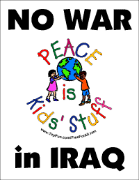 NO WAR in IRAQ - Peace is Kids Stuff.gif (17041 bytes)