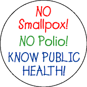 No Smallpox! No Polio! Know Public Health!