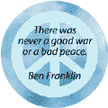 There Was Never a Good War or a Bad Peace