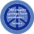 All Cruelty Springs From Weakness