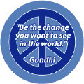 Be the Change You Want to See in the World
