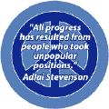 All Progress Has Resulted From People Who Took Unpopular Positions