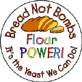 Bread Not Bombs Flour Power Its the Yeast We Can Do-PEACE T-SHIRTS