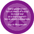 Every Government Has as Much of a Duty to Avoid War as a Ships Captain Has to Avoid a Shipwreck