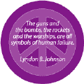 The Guns and the Bombs, the Rockets and the Warships are All Symbols of Human Failure