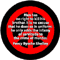 Man Has No Right to Kill His Brother. It is No Excuse That He Does So in Uniform; He Only Adds the Infamy of Servitude to the Crime of Murder