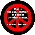 War is the Continuation of Politics By Other Means